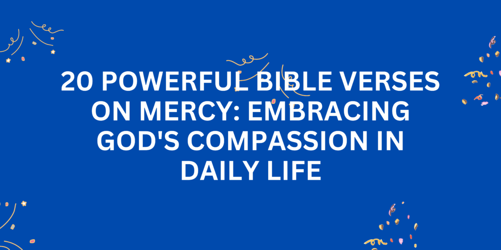 Powerful Bible Verses on Mercy