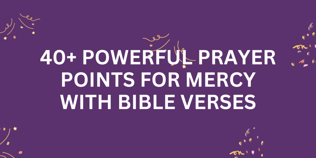 prayer points for mercy with Bible verses