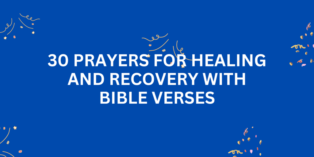 Prayers for Healing and Recovery with Bible Verses