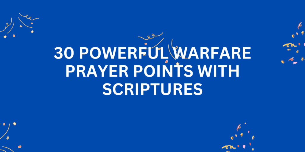 Powerful Warfare Prayer Points with Scriptures