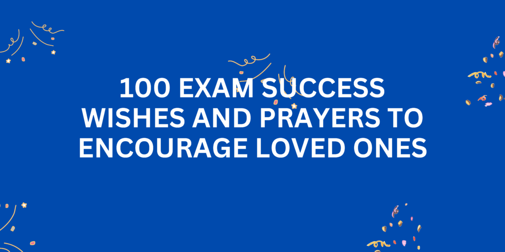 Exam Success Wishes and Prayers