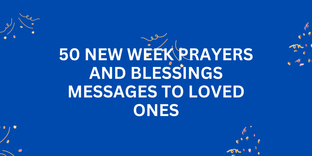 New Week Prayers and Blessings