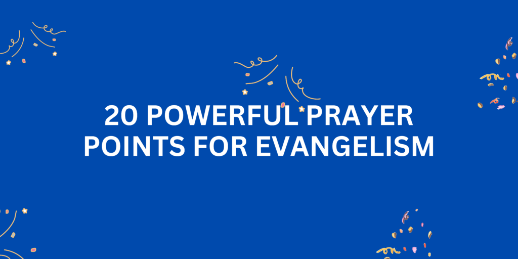 Prayer Points for Evangelism